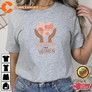 Equality for Women March 8th Tshirt3