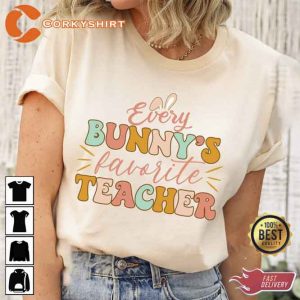 Every Bunny Favorite Teacher Shirt1
