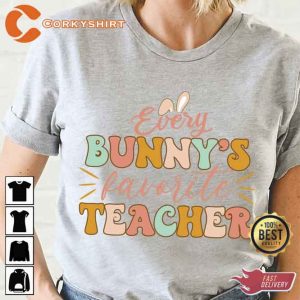 Every Bunny Favorite Teacher Shirt4