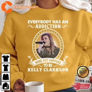 Everybody Has An Addiction Mine Kelly Clarkson Unisex T-Shirt