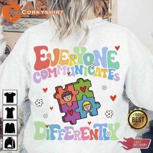 Everyone Communicate Differently T-Shirt