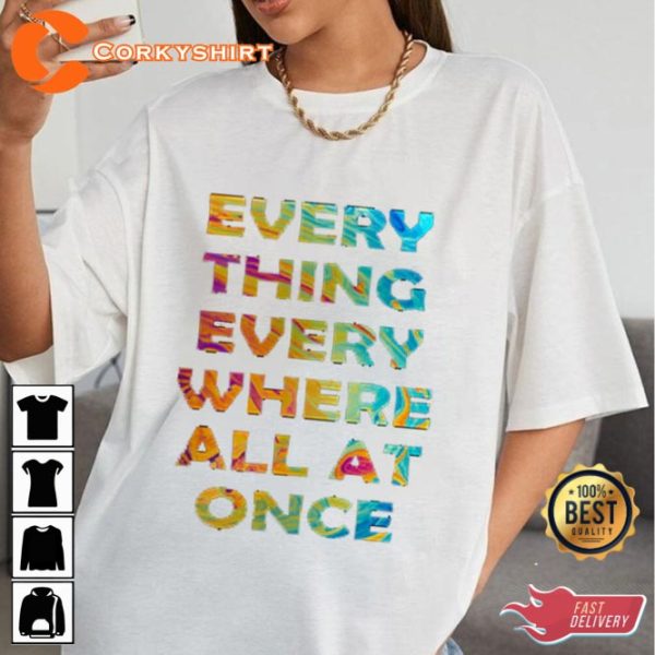 Everything Everywhere All At Once Movie fan Gift Unisex Graphic T-Shirt