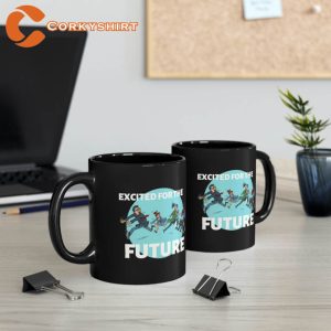 Excited For The Future Black Mug