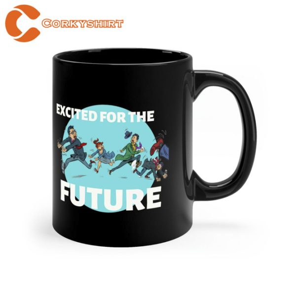 Excited For The Future Black Mug