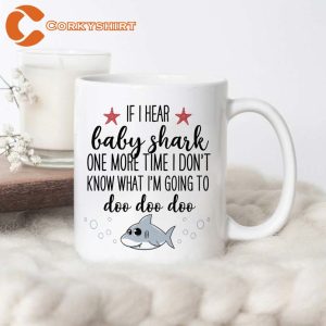 Funny Baby Shark Doo Doo Doo Cute Coffee Mug Printing