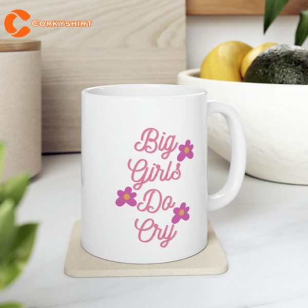 Funny Coffee Mug Big Girls Do Cry