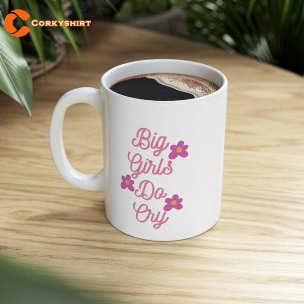 Funny Coffee Mug Big Girls Do Cry