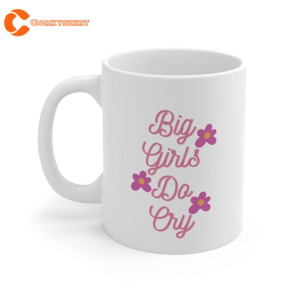 Funny Coffee Mug Big Girls Do Cry