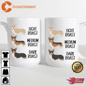 Funny Corgi Light Roast Medium Roats Dark Roast Coffee Mug3