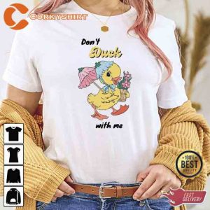 Funny Easter Dont Duck With Me T-shirt