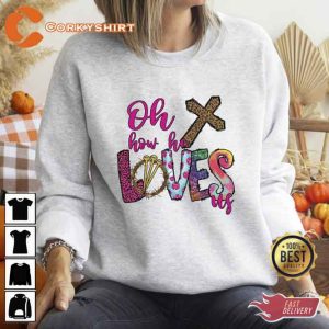 Funny Easter Oh How He Loves Us T-shirt