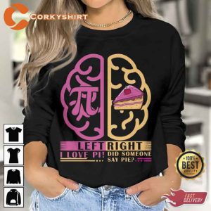 Funny Pi Day Left Vs Right Brain Pie Shirt