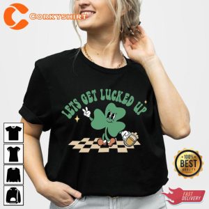 Funny St Pattys Day Lets Get Lucked Up Day Drinking T-Shirt1