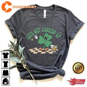 Funny St Pattys Day Lets Get Lucked Up Day Drinking T-Shirt2