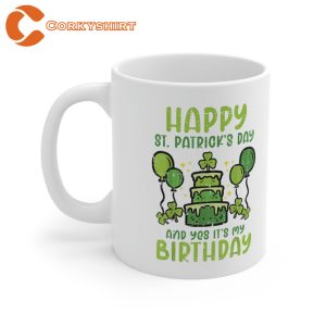 Happy St. Patrick’s Day It’s My Birthday Shamrock Irish Mug