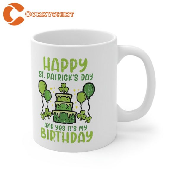 Happy St. Patrick’s Day It’s My Birthday Shamrock Irish Mug