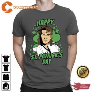 Happy St. Patrick's Day Swayze Irish Ireland Lucky Clover Dilly Dilly Shamrock Shenanigans T-shirt4 (4)