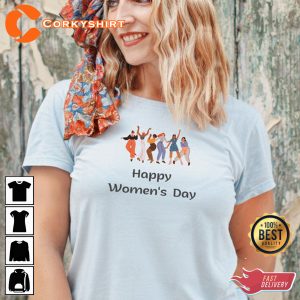 Happy Women Day 8th March Strong Women Gift for Girls T-Shirt