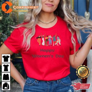 Happy Women Day 8th March Strong Women Gift for Girls T-Shirt