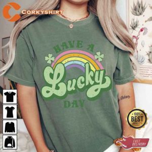 Have A Lucky Day St Patricks Unisex Shirt3