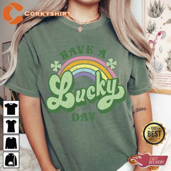 Have A Lucky Day St Patricks Unisex Shirt