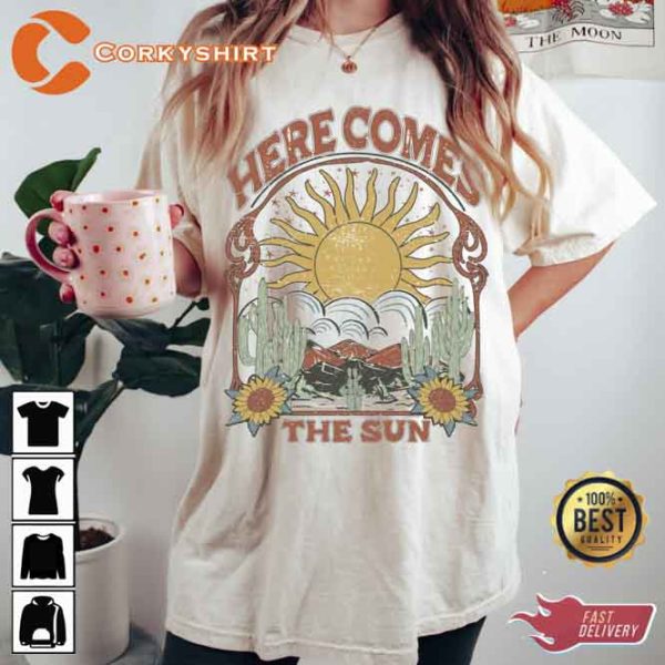 Here Comes The Sun Tee Shirt