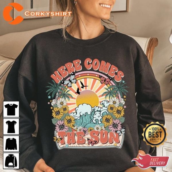 Here Comes the Sun Hippie Motivational Gift Tee