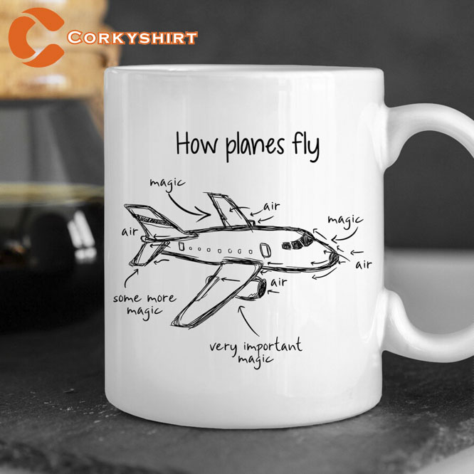 How Planes Fly Mug Pilot Airplane Gift