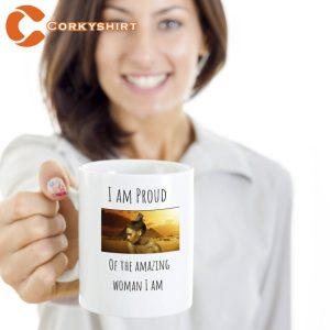 I Am Proud Of The Amazing Woman I Am Mug4