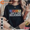 I Ate Some Pie And It Was Delicious Sweatshirt