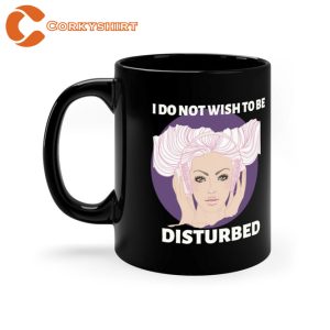 I Do Not Wish Tobe Disturbed Black Mug Behavior