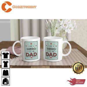 I Have a Hero I Call Him Dad Ceramic Coffee Mug (3)