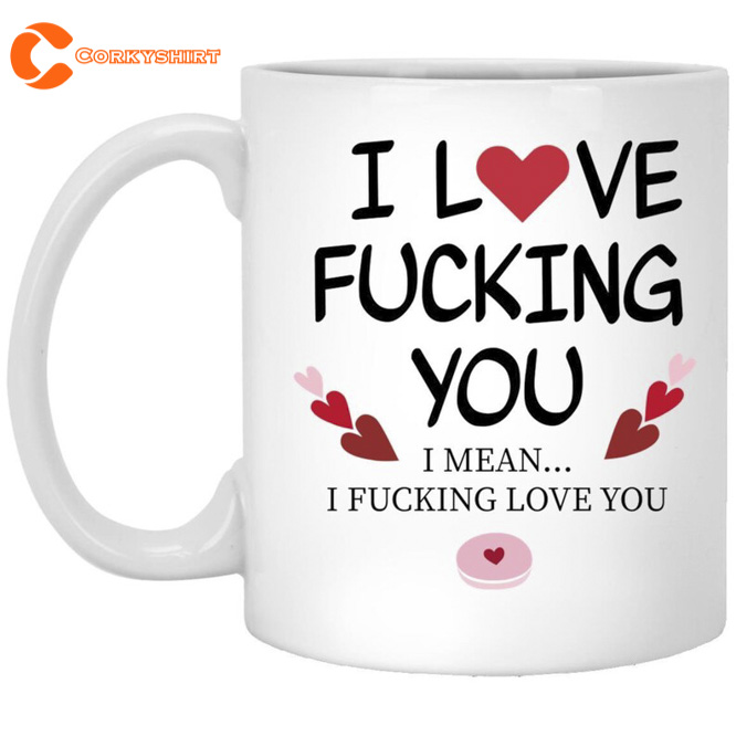 I Love Fucking You Mug 1