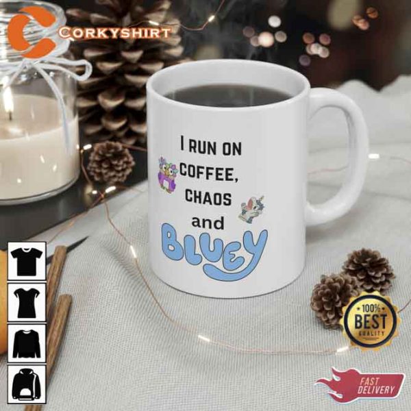 I Run on Coffee, Chaos and Bluey Ceramic Mug