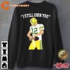 I Still Own You Aaron Rodgers Green Bay Packers Unisex T-Shirt