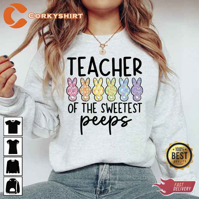 I Teach Of The Sweetest Peeps Sweatshirt4