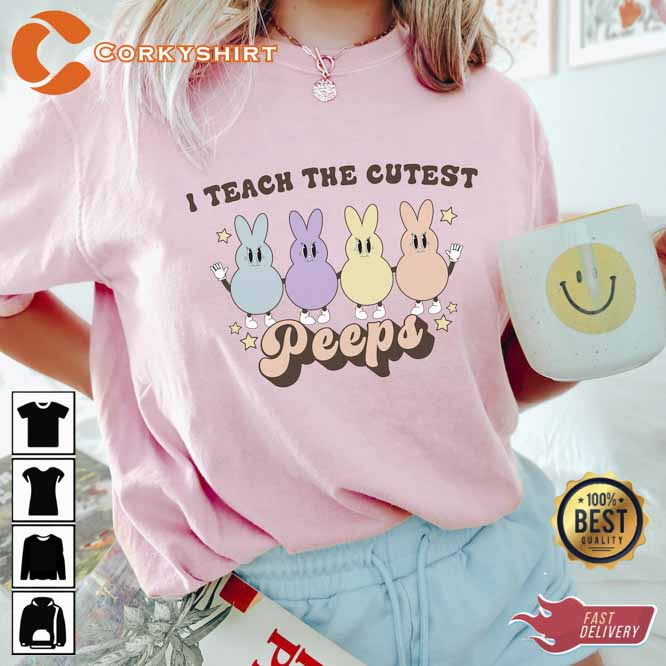 I Teach The Cutest Peeps Teacher Easter Shirt1