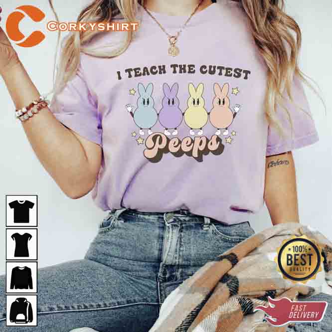 I Teach The Cutest Peeps Teacher Easter Shirt2