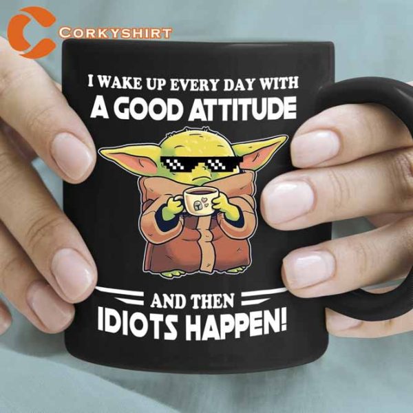 I Wake Up Every Day With A Good Attitude Mug