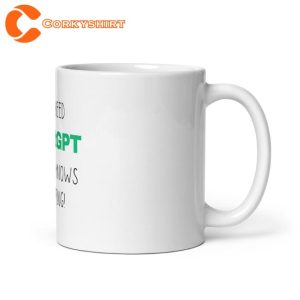 I dont need ChatGPT My Wife Knows everything Funny Quote Meme Coffee Mug2