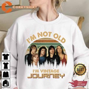 Im Not Old Im Vintage Journey Unisex T-shirt