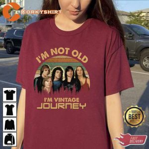 Im Not Old Im Vintage Journey Unisex T-shirt