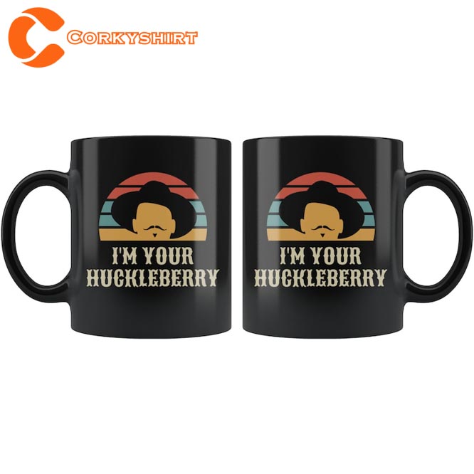 I'm Your Huckleberry Ceramic Coffee Mug2