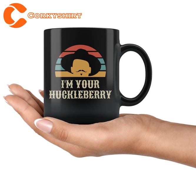I'm Your Huckleberry Ceramic Coffee Mug4