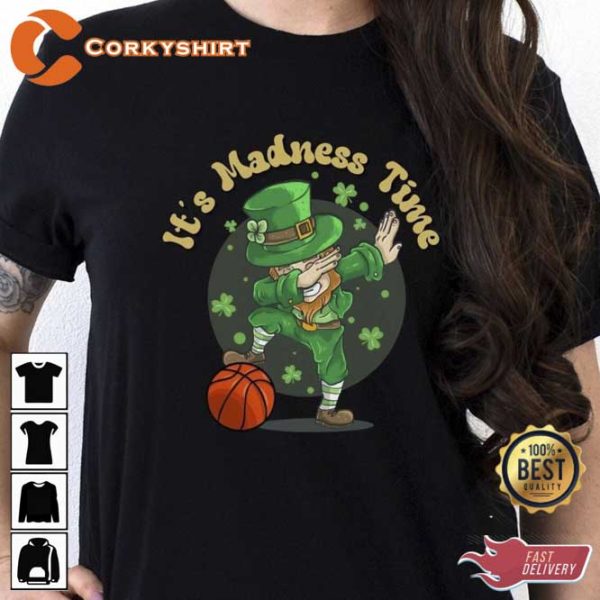 It’s Madness Time St Patrick Day Sweatshirt