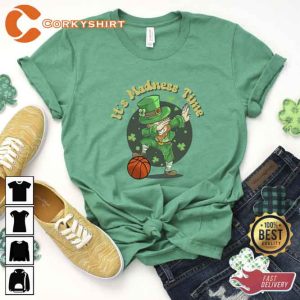 It's Madness Time St Patrick Day Sweatshirt