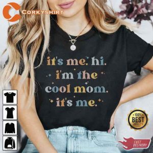 It’s Me Hi I’m The Cool Mom It’s Me Anti Hero Fan T-shirt