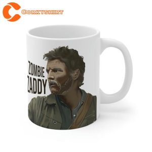 Joel Zombie Zaddy Funny Gift for Fan Ceramic Mug3