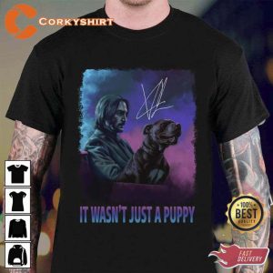 John Wick It Wasn't Just A Puppy Unisex Sweatshirt