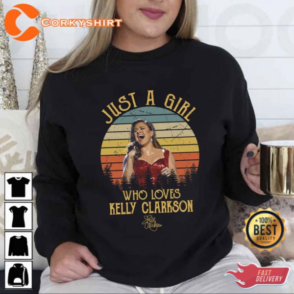 Just A Kelly Girl Who Loves Kelly Clarkson ‘The Voice’ Coach Kelly Clarkson Shirt